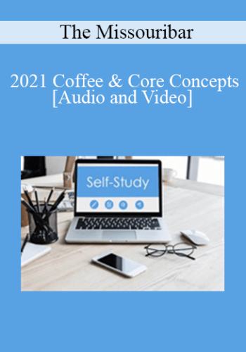 The Missouribar – 2021 Coffee & Core Concepts: Missouri Merchandising Practices Act & Changes From S.B. 591