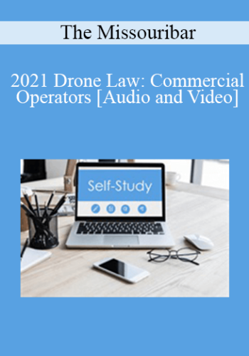 The Missouribar - 2021 Drone Law: Commercial Operators