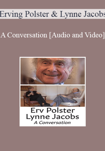 [Audio And Video] A Conversation With Erving Polster And Lynne Jacobs