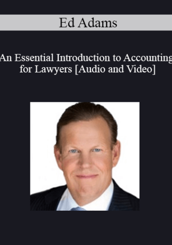 Ed Adams – An Essential Introduction To Accounting For Lawyers