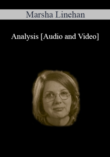 [Audio and Video] Analysis - Marsha Linehan