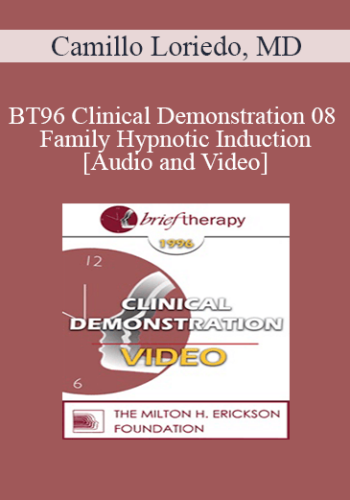 BT96 Clinical Demonstration 08 – Family Hypnotic Induction – Camillo Loriedo, MD