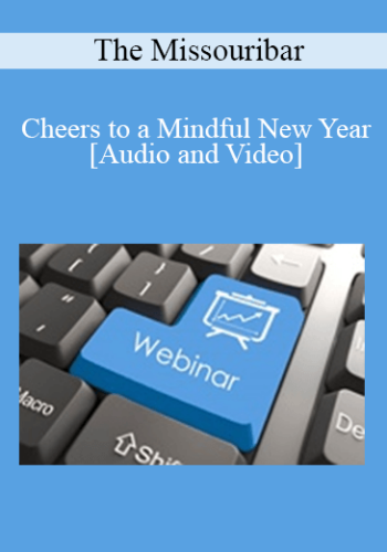 The Missouribar – Cheers To A Mindful New Year: How To Overcome Substance Abuse Disorder And Avoid Legal Ethics Issues