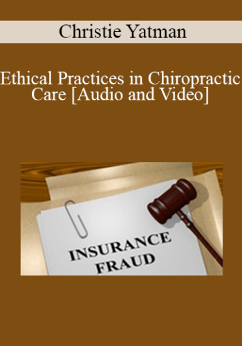 Christie Yatman - Ethical Practices in Chiropractic Care
