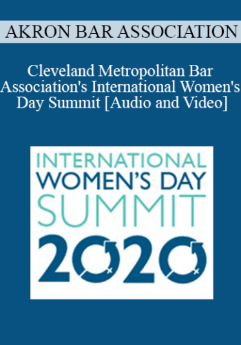 Akron Bar Association - Cleveland Metropolitan Bar Association's International Women's Day Summit