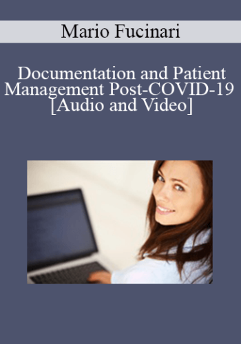 Documentation and Patient Management Post-COVID-19 with Dr. Mario Fucinari - OnDemand - Originally Recorded June 16, 2020
