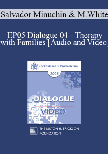 EP05 Dialogue 04 - Therapy with Families - Salvador Minuchin, M.D. and Michael White, B.A.S.W.