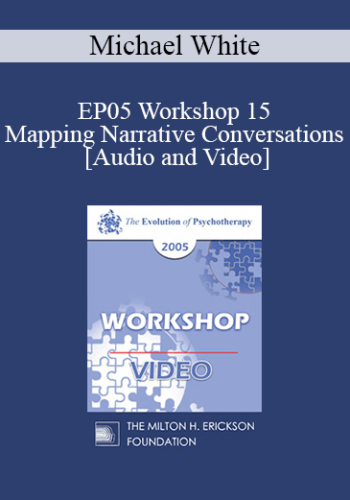 EP05 Workshop 15 - Mapping Narrative Conversations - Michael White, B.A.S.W.