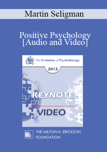 EP13 Keynote 06 - Positive Psychology: New Developments - Martin Seligman, PHD