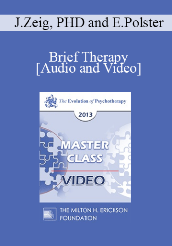 EP13 Master Class 01 - Brief Therapy: Experiential Approaches Combining Gestalt and Hypnosis (I) - Jeffrey Zeig, PHD and Erving Polster, PHD