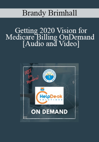 Brandy Brimhall – Getting 2020 Vision For Medicare Billing OnDemand