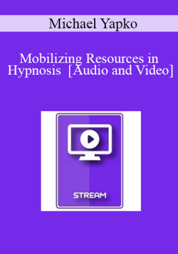 IC04 Clinical Demonstration 09 - Mobilizing Resources in Hypnosis - Michael Yapko, Ph.D.