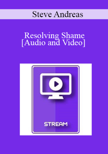IC04 Clinical Demonstration 12 – Resolving Shame – Steve Andreas, M.A.