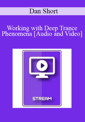 IC15 Clinical Demonstration 16 – Working With Deep Trance Phenomena – Dan Short, PhD