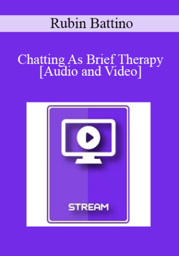 IC15 Clinical Demonstration 21 – Chatting As Brief Therapy – Rubin Battino, MS