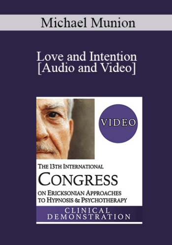 IC19 Clinical Demonstration 20 – Love And Intention: An Evocative Approach – Michael Munion, MA