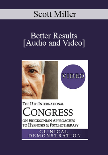 IC19 Keynote 04 - Better Results: Using Deliberate Practice to Improve Therapeutic Effectiveness - Scott Miller, PhD