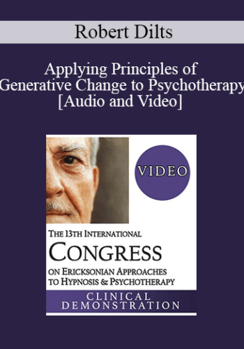 IC19 Keynote 06 – Applying Principles Of Generative Change To Psychotherapy – Robert Dilts