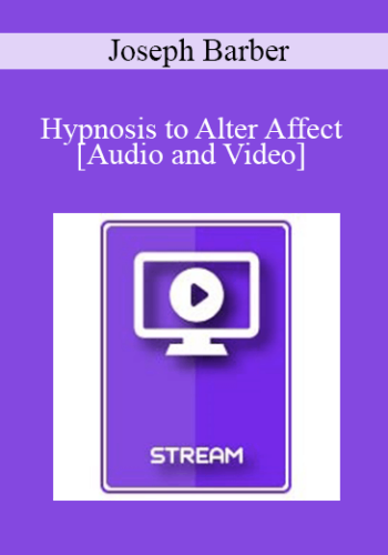 IC86 Clinical Demonstration 04 – Hypnosis To Alter Affect – Joseph Barber, PhD