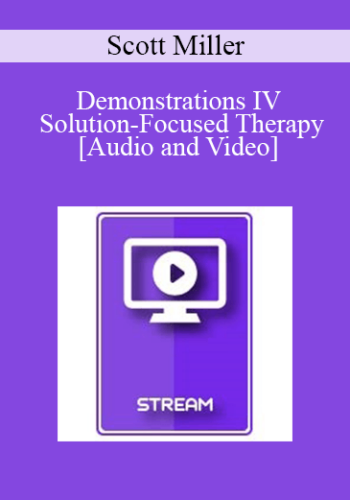 IC92 Workshop 55a – Demonstrations IV – Solution-Focused Therapy: Interviewing For A Change – Scott Miller, Ph.D.