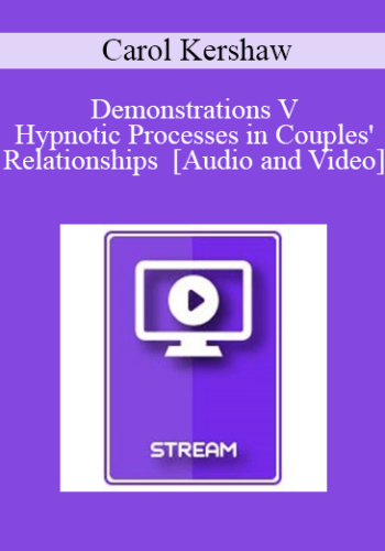 IC92 Workshop 69a – Demonstrations V – Hypnotic Processes In Couples’ Relationships – Carol Kershaw, Ed.D.