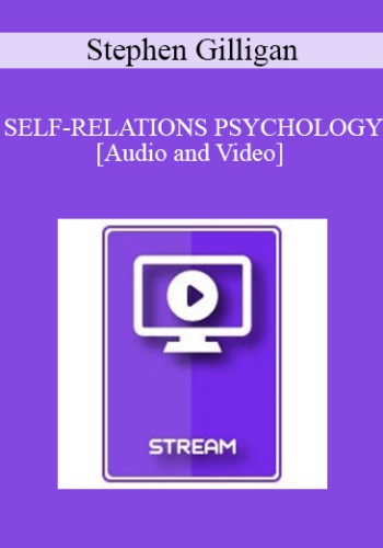IC94 Clinical Demonstration 09 - SELF-RELATIONS PSYCHOLOGY - Stephen Gilligan, Ph.D.