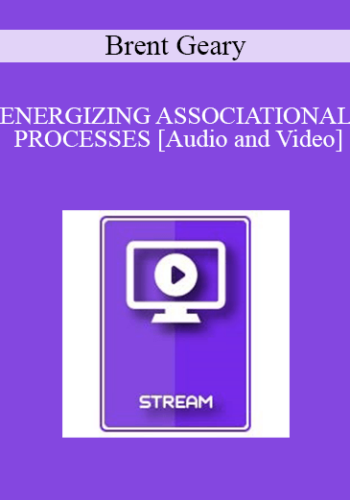 IC94 Clinical Demonstration 16 - ENERGIZING ASSOCIATIONAL PROCESSES - Brent Geary, Ph.D.