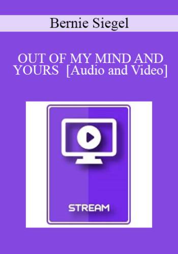 IC94 Keynote 03 - OUT OF MY MIND AND YOURS - Bernie Siegel, M.D.