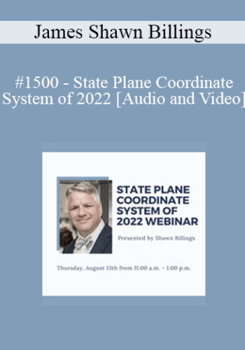 James Shawn Billings – #1500 – State Plane Coordinate System Of 2022