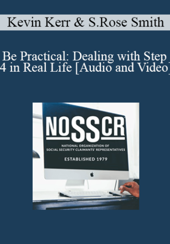 Kevin Kerr, Sara Rose Smith – Be Practical: Dealing With Step 4 In Real Life