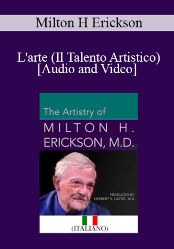 Milton H Erickson M.D – L’arte (Il Talento Artistico)