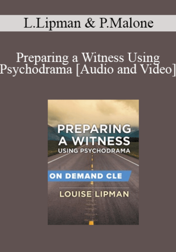 Trial Guides – Preparing A Witness Using Psychodrama
