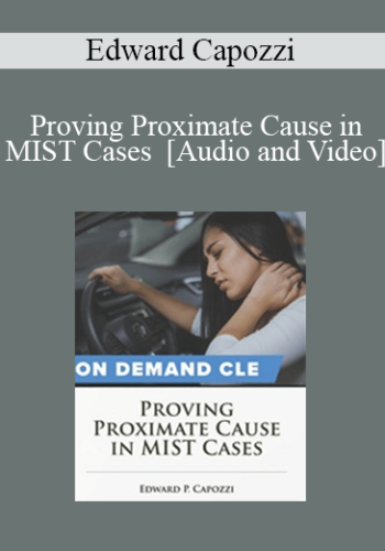 Trial Guides – Proving Proximate Cause In MIST Cases