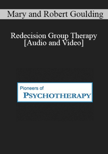 Redecision Group Therapy – Mary And Robert Goulding