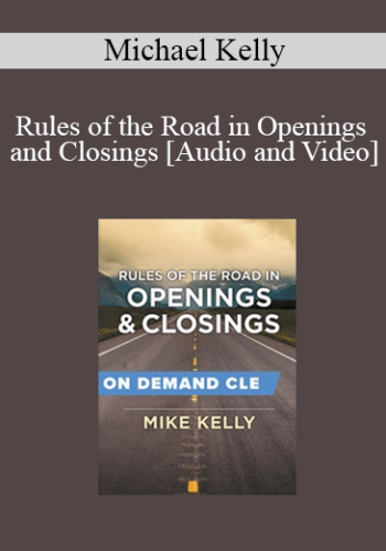 Trial Guides – Rules Of The Road In Openings And Closings
