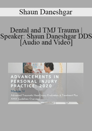 Shaun Daneshgar – Dental And TMJ Trauma | Speaker: Shaun Daneshgar DDS