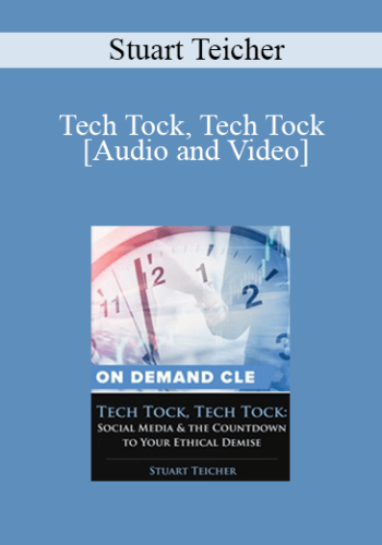 Trial Guides – Tech Tock, Tech Tock: Social Media And The Countdown To Your Ethical Demise