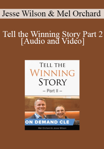 Trial Guides – Tell The Winning Story Part 2