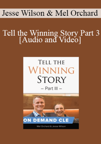 Trial Guides – Tell The Winning Story Part 3