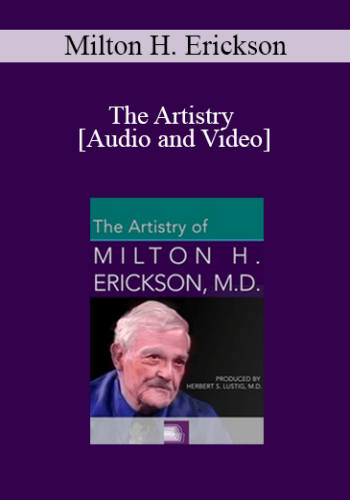 Milton H. Erickson, M.D. - The Artistry