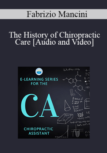 Fabrizio Mancini – The History Of Chiropractic Care
