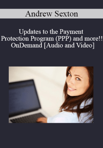 Updates To The Payment Protection Program (PPP) And More!! OnDemand – Recorded June 18, 2020