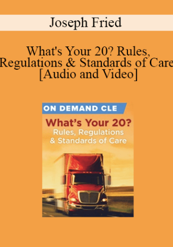 Trial Guides - What's Your 20? Rules, Regulations & Standards of Care