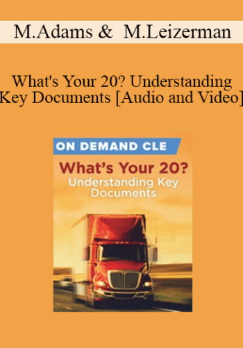 Trial Guides – What’s Your 20? Understanding Key Documents