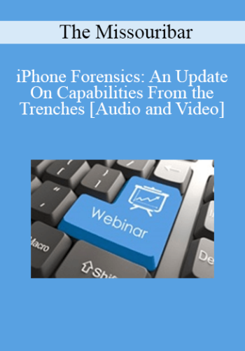 The Missouribar – IPhone Forensics: An Update On Capabilities From The Trenches