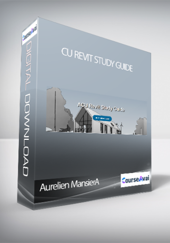 Aurelien MansierA – CU Revit Study Guide