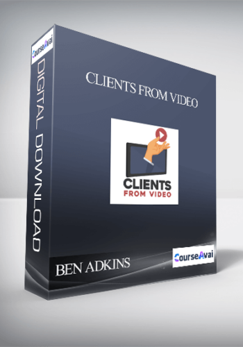 BEN ADKINS – CLIENTS FROM VIDEO