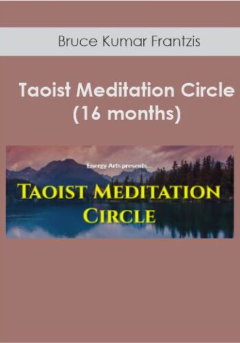 BKF - Bruce Kumar Frantzis - Taoist Meditation Circle (16 months)