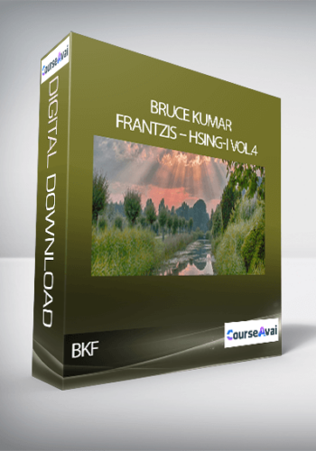 BKF – Bruce Kumar Frantzis – Hsing-I Vol.4