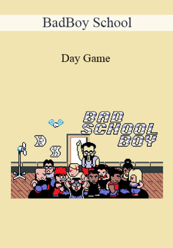 BadBoy School – Day Game